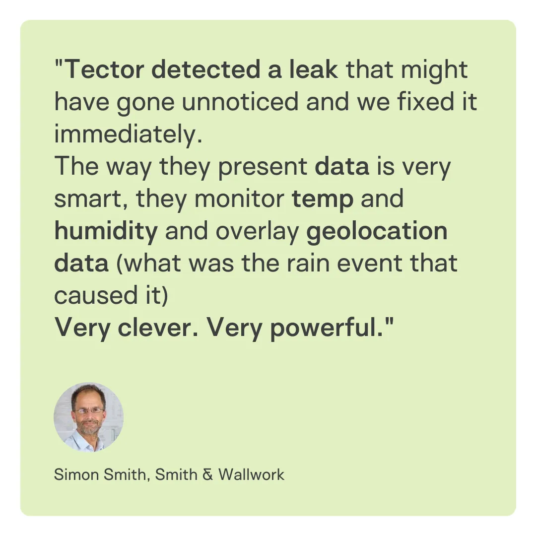 Quote: Tector detected a leak that might have gone unnoticed